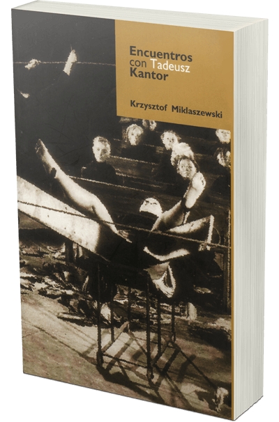 Okładka książki - Krzysztof Miklaszewski, Encuentros con Tadeusz Kantor