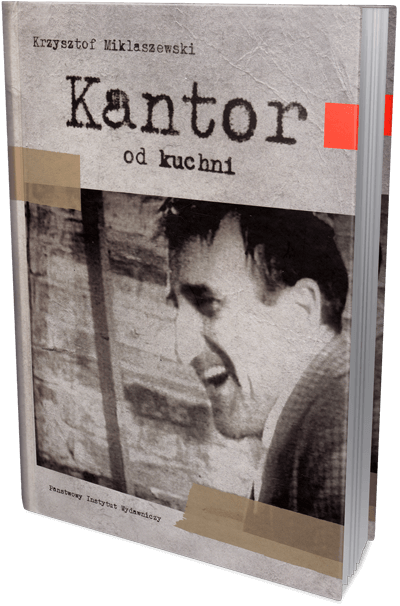 Okładka książki - Krzysztof Miklaszewski, Kantor od kuchni